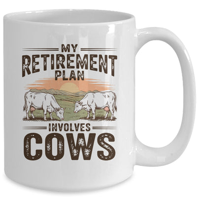 My Retirement Plan Involves Cows Funny Farmer Retired Men Mug | teecentury