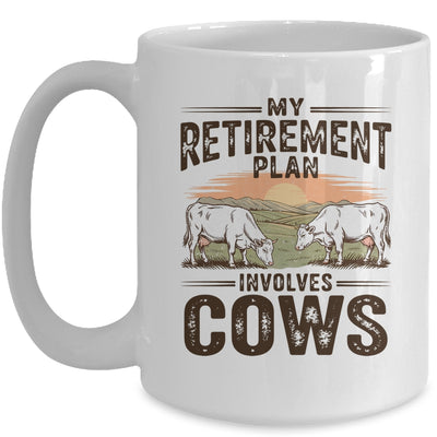 My Retirement Plan Involves Cows Funny Farmer Retired Men Mug | teecentury
