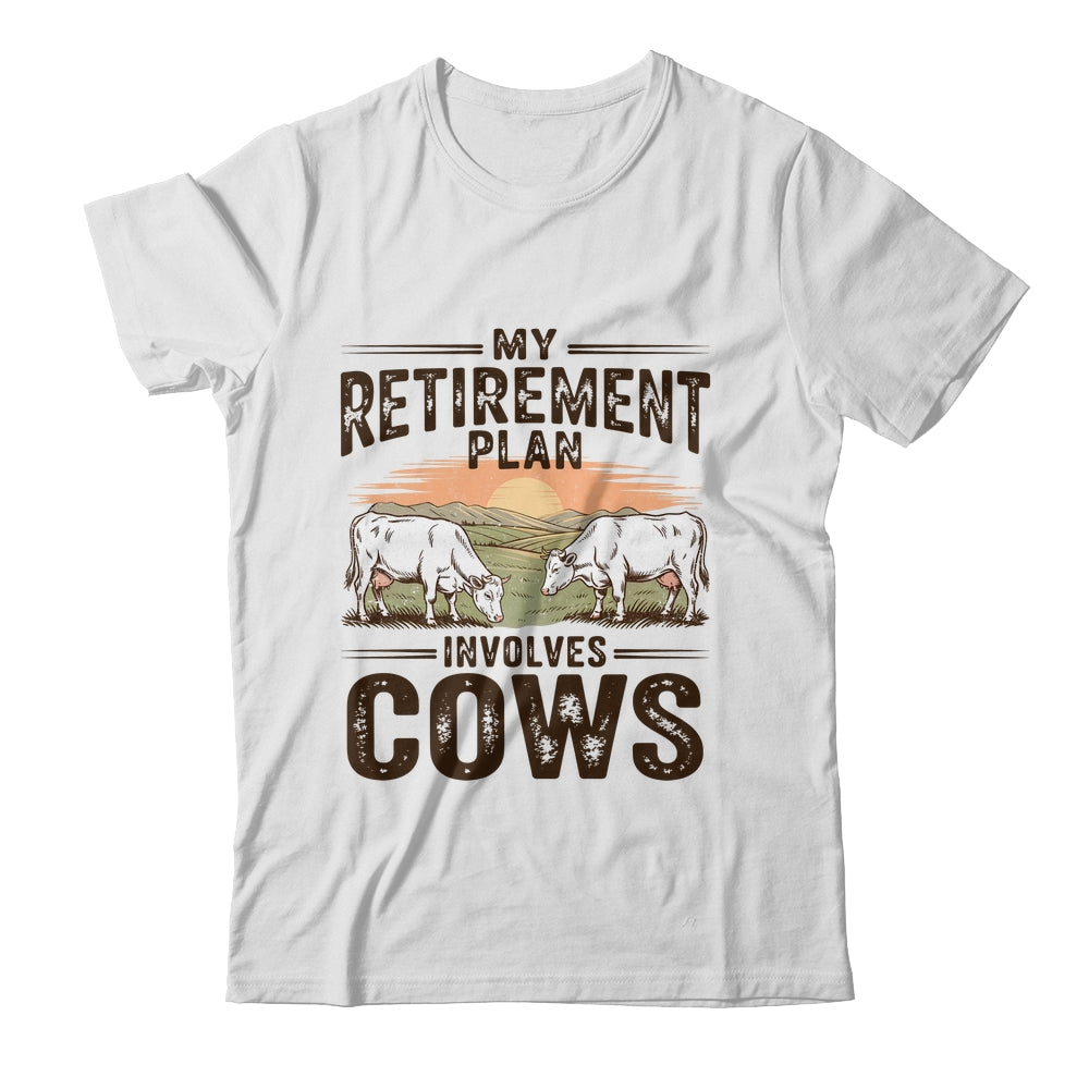 My Retirement Plan Involves Cows Funny Farmer Retired Men Shirt & Hoodie | teecentury