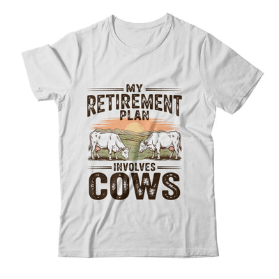 My Retirement Plan Involves Cows Funny Farmer Retired Men Shirt & Hoodie | teecentury