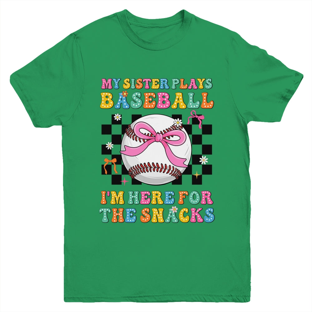 My Sister Plays Baseball I'm Here For The Snacks Kid Girls Youth Shirt | teecentury