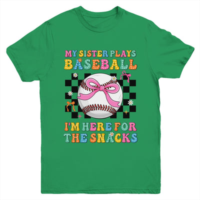 My Sister Plays Baseball I'm Here For The Snacks Kid Girls Youth Shirt | teecentury