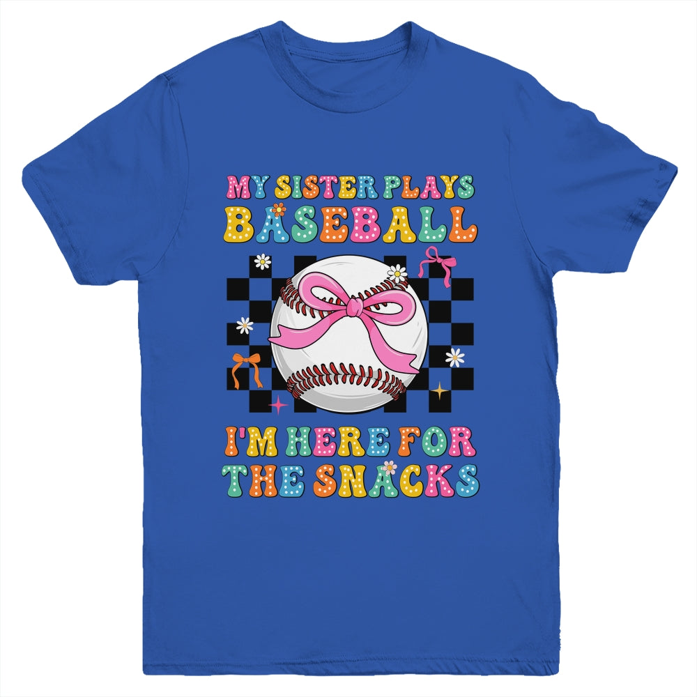 My Sister Plays Baseball I'm Here For The Snacks Kid Girls Youth Shirt | teecentury