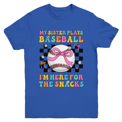My Sister Plays Baseball I'm Here For The Snacks Kid Girls Youth Shirt | teecentury