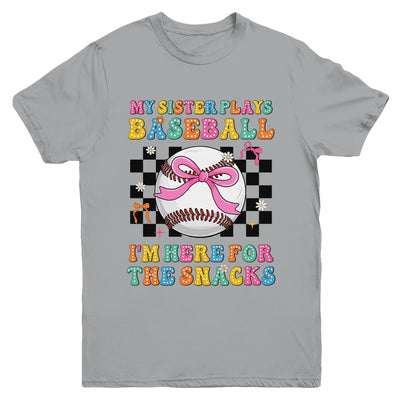 My Sister Plays Baseball I'm Here For The Snacks Kid Girls Youth Shirt | teecentury
