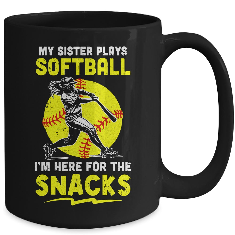My Sister Plays Softball I'm Here For The Snacks Mug | teecentury