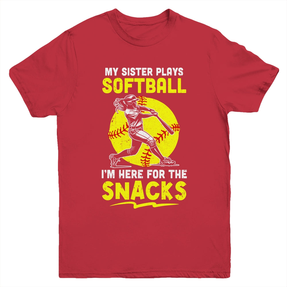 My Sister Plays Softball I'm Here For The Snacks Youth Shirt | teecentury