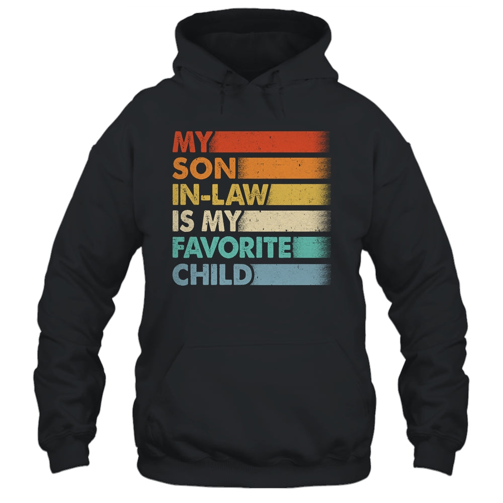 My Son In Law Is My Favorite Child Fathers Day Retro Shirt & Hoodie | teecentury