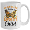 My Son In Law Is My Favorite Child Funny Family Butterfly Mug | teecentury