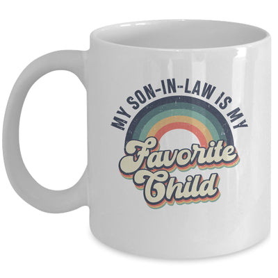 My Son In Law Is My Favorite Child Funny Family Humor Retro Mug | teecentury