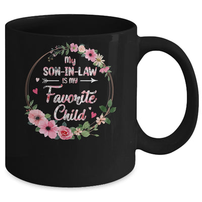 My Son In Law Is My Favorite Child Mother In Law Mothers Day Mug | teecentury