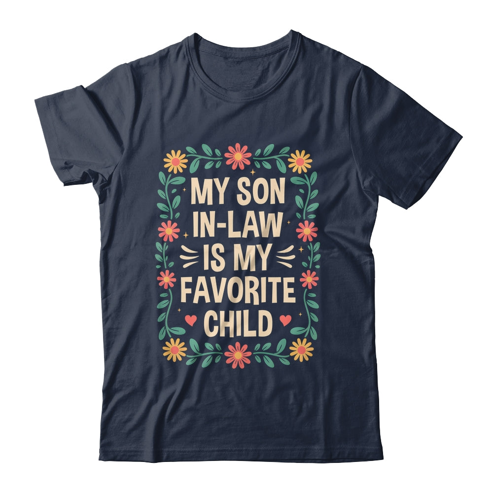 My Son In Law Is My Favorite Child Mothers Day Mother In Law Shirt & Hoodie | teecentury