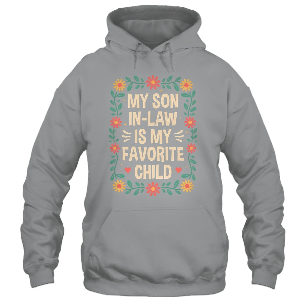 My Son In Law Is My Favorite Child Mothers Day Mother In Law Shirt & Hoodie | teecentury