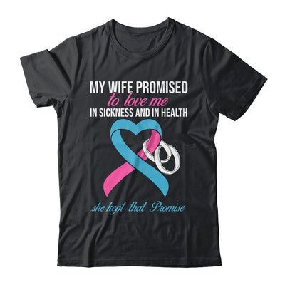 My Wife Promises To Me In Sickness Breast Cancer For Men Shirt & Hoodie | teecentury