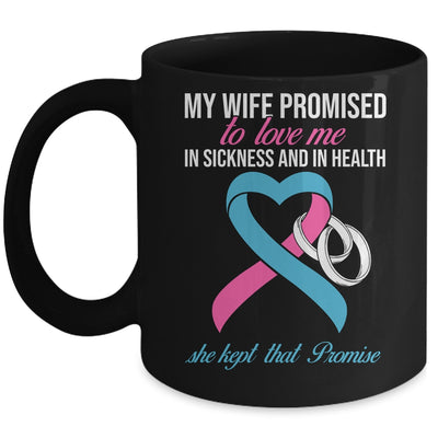 My Wife Promises To Me In Sickness Breast Cancer For Men Mug | teecentury