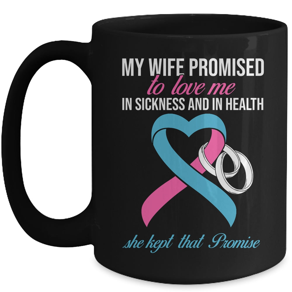 My Wife Promises To Me In Sickness Breast Cancer For Men Mug | teecentury