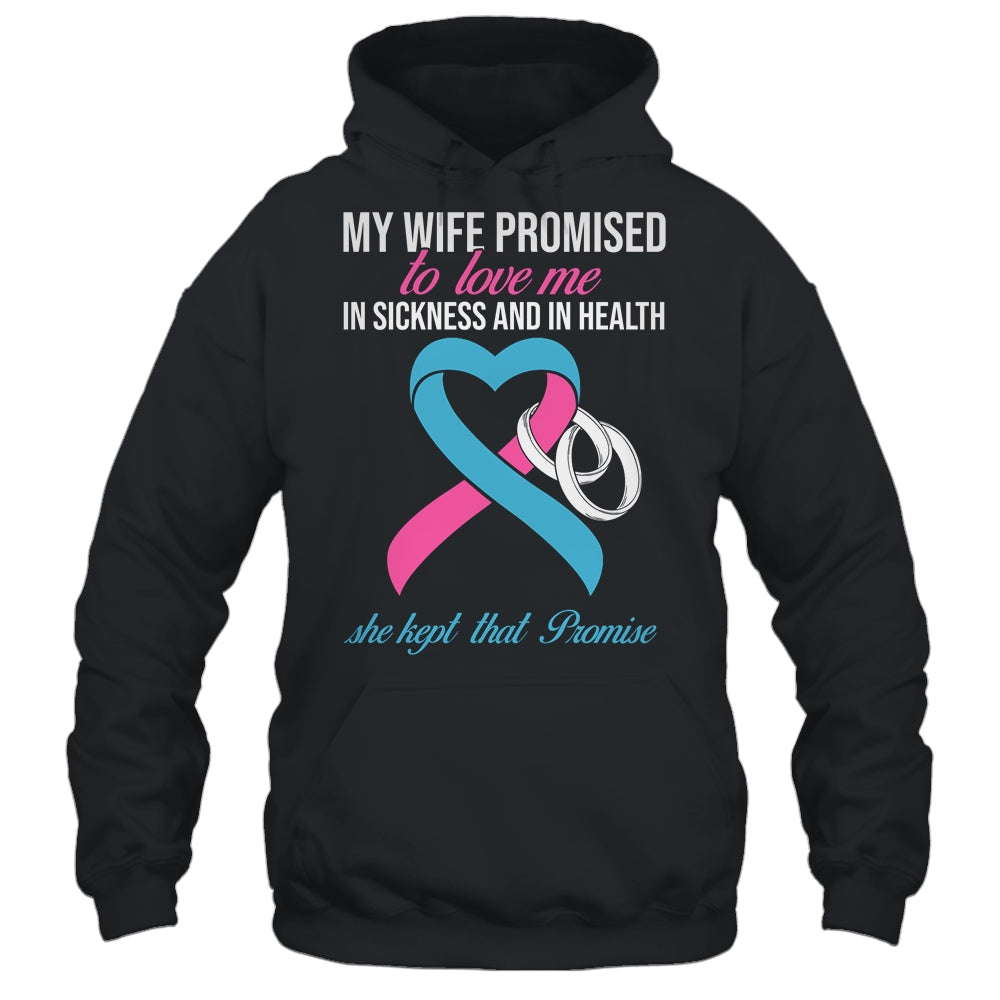 My Wife Promises To Me In Sickness Breast Cancer For Men Shirt & Hoodie | teecentury