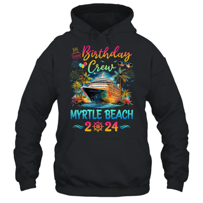 Myrtle Beach 2024 Vacation Birthday Crew Trip Matching Group Shirt & Hoodie | teecentury