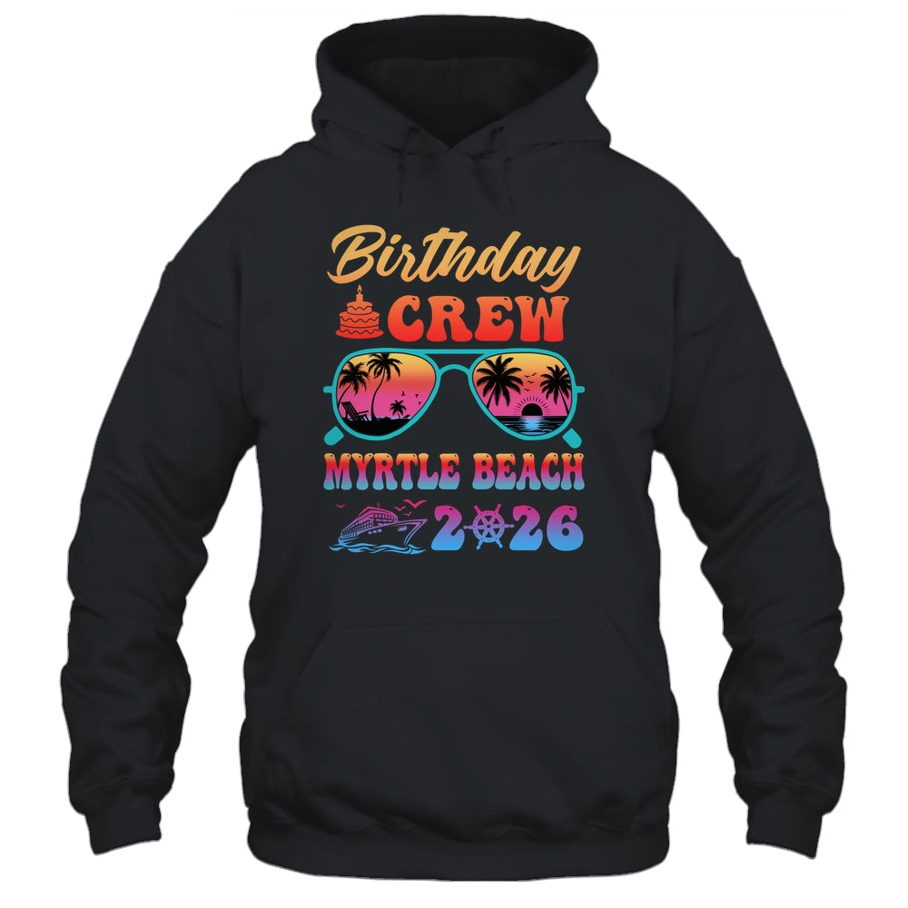 Myrtle Beach Birthday Crew Vacation Cruise 2026 Summer Trip Group Shirt & Tank Top | teecentury