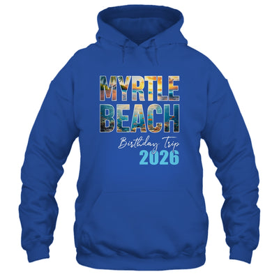 Myrtle Beach Birthday Trip 2026 Vacation Party Crew Cruise Shirt & Tank Top | teecentury