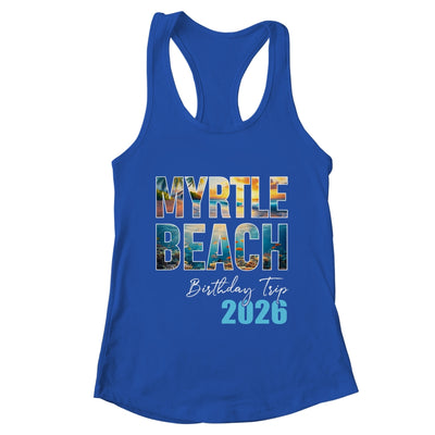 Myrtle Beach Birthday Trip 2026 Vacation Party Crew Cruise Shirt & Tank Top | teecentury