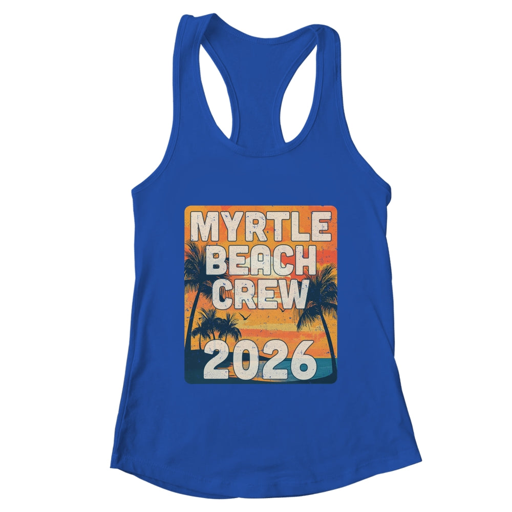Myrtle Beach Crew 2026 Vacation Matching Group Travelers Trip Shirt & Tank Top | teecentury
