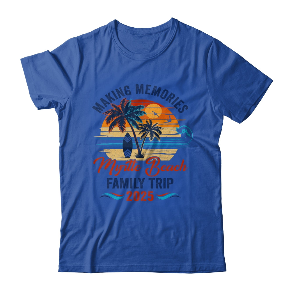 Myrtle Beach Family Vacation 2025 Making Memories Together Trip Shirt & Tank Top | teecentury