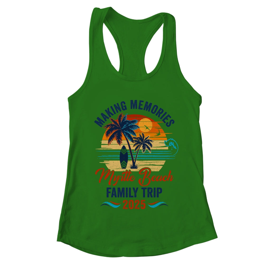 Myrtle Beach Family Vacation 2025 Making Memories Together Trip Shirt & Tank Top | teecentury