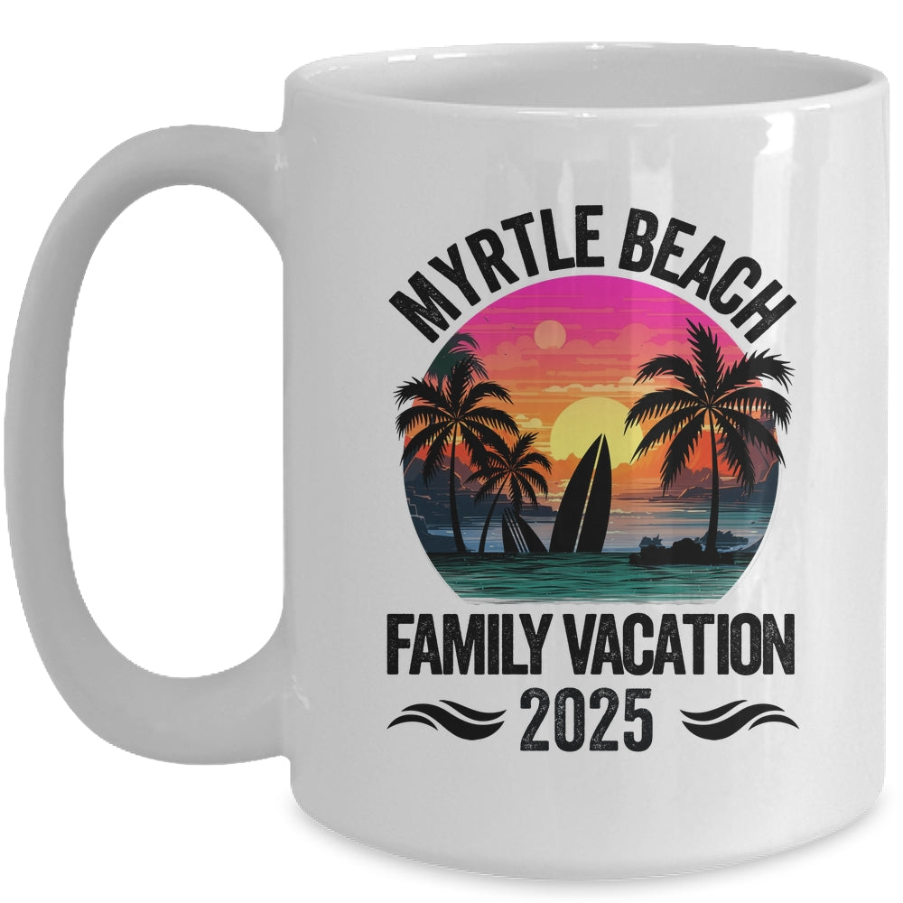 Myrtle Beach Family Vacation 2025 Matching Outfits Beach Summer Mug | teecentury