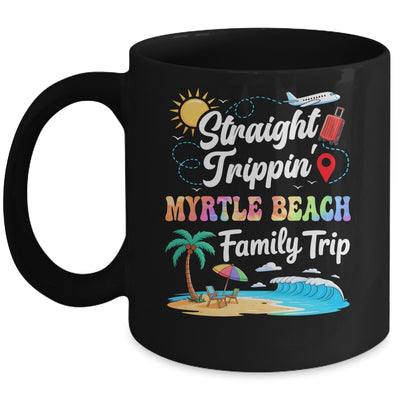 Myrtle Beach Family Vacation 2025 Straight Trippin Trip Mug | teecentury
