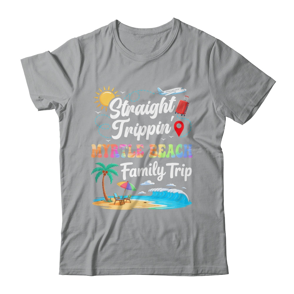 Myrtle Beach Family Vacation 2025 Straight Trippin Trip Shirt & Tank Top | teecentury