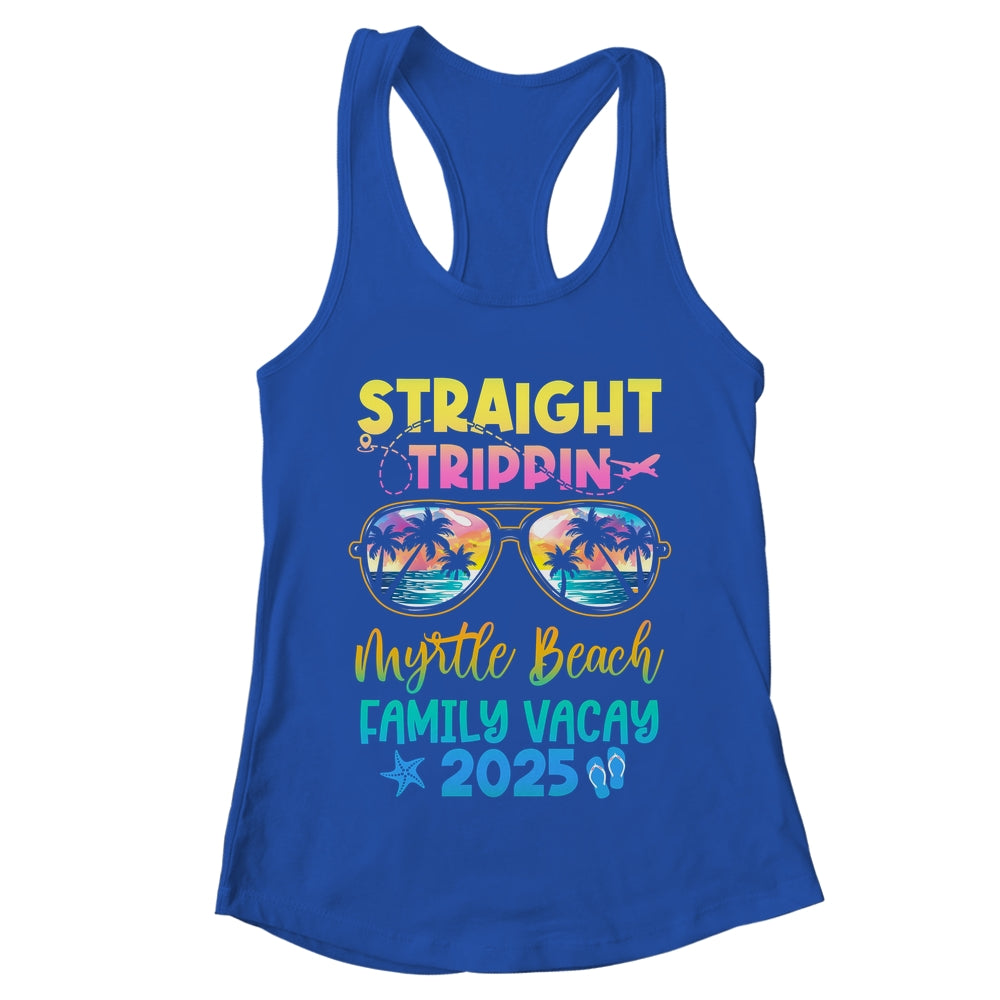 Myrtle Beach Family Vacay Vacation 2025 Straight Trippin Shirt & Tank Top | teecentury