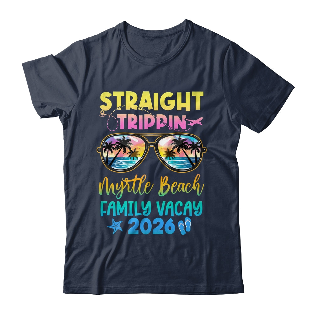 Myrtle Beach Family Vacay Vacation 2026 Straight Trippin Shirt & Tank Top | teecentury