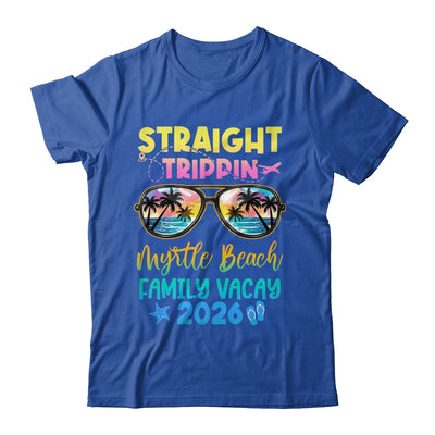 Myrtle Beach Family Vacay Vacation 2026 Straight Trippin Shirt & Tank Top | teecentury