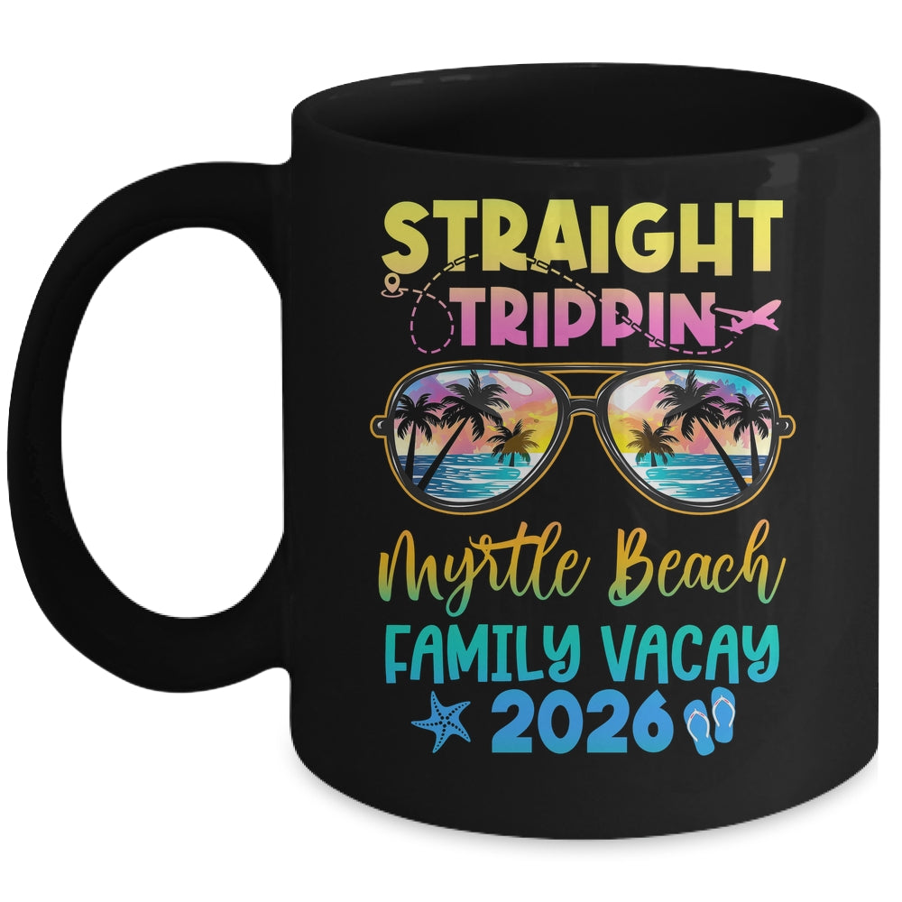 Myrtle Beach Family Vacay Vacation 2026 Straight Trippin Mug | teecentury
