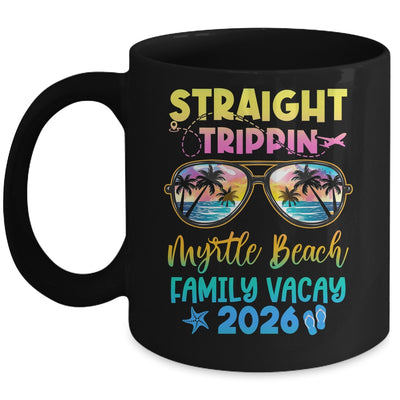 Myrtle Beach Family Vacay Vacation 2026 Straight Trippin Mug | teecentury