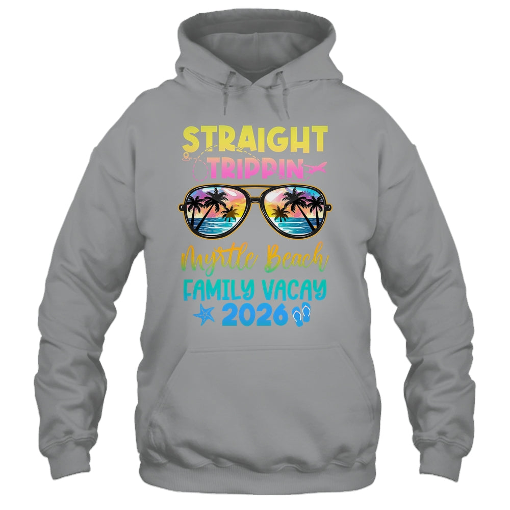 Myrtle Beach Family Vacay Vacation 2026 Straight Trippin Shirt & Tank Top | teecentury