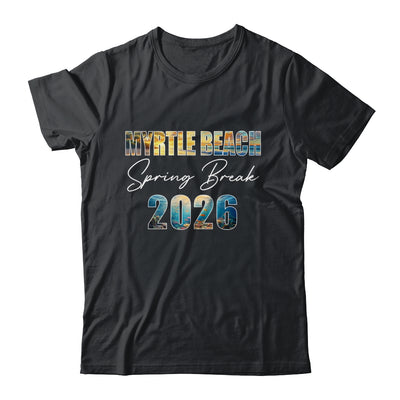 Myrtle Beach Spring Break 2026 Summer Vacation Beach Shirt & Tank Top | teecentury
