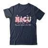 NICU Nurse Week Neonatal Intensive Care Unit NICU Nurses Day Shirt & Hoodie | teecentury