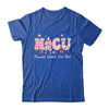 NICU Nurse Week Neonatal Intensive Care Unit NICU Nurses Day Shirt & Hoodie | teecentury
