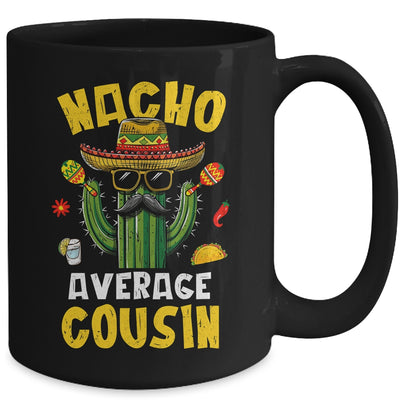 Nacho Average Cousin Funny Best Cousin Hilarious Joke Humor Mug | teecentury