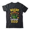Nacho Average Dad Funny Best Dad Hilarious Joke Humor Shirt & Hoodie | teecentury