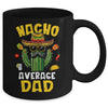 Nacho Average Dad Funny Best Dad Hilarious Joke Humor Mug | teecentury