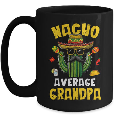 Nacho Average Grandpa Funny Grandpa Hilarious Joke Humor Mug | teecentury