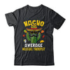 Nacho Average Massage Therapist Funny Hilarious Joke Humor Shirt & Hoodie | teecentury