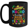 Nacho Average Middle School Teacher Mexican Cinco De Mayo Fiesta Mug | teecentury