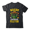 Nacho Average Pastor Funny Preacher Hilarious Joke Humor Shirt & Hoodie | teecentury