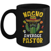 Nacho Average Pastor Funny Preacher Hilarious Joke Humor Mug | teecentury