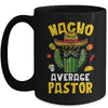 Nacho Average Pastor Funny Preacher Hilarious Joke Humor Mug | teecentury