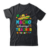 Nacho Average Teacher Mexican Cinco De Mayo Fiesta Shirt & Hoodie | teecentury